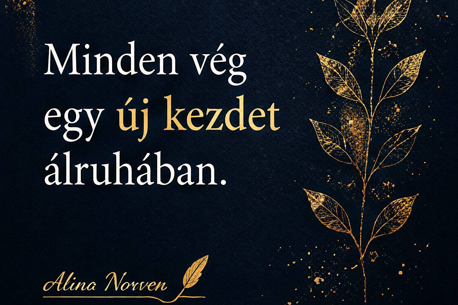 Amikor a régi már véget ért, az új pedig még nem kezdődött el